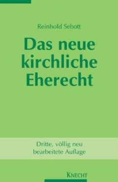 Das neue kirchliche Eherecht - Sebott, Reinhold