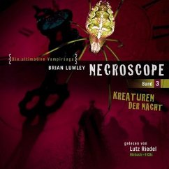 Kreaturen der Nacht / Necroscope, Audio-CDs Tl.3 - Lumley, Brian