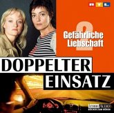 Gefährliche Liebschaft / Doppelter Einsatz, Audio-CDs Tl.2