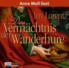Das Vermächtnis der Wanderhure / Die Wanderhure Bd.3 (6 Audio-CDs) - Lorentz, Iny
