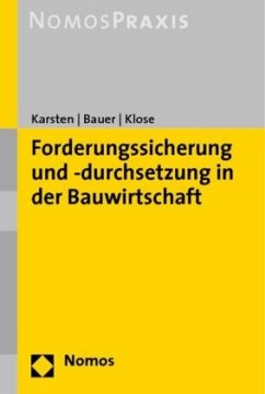 Forderungssicherung und -durchsetzung in der Bauwirtschaft - Karsten, Frederik;Bauer, Günter;Klose, Bernhard