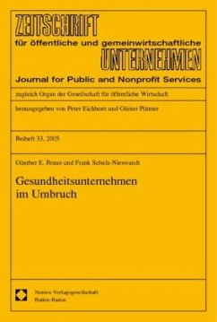 Gesundheitsunternehmen im Umbruch - Braun, Günther E.;Schulz-Nieswandt, Frank