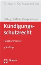 Kündigungsschutzrecht - Fiebig, Stefan / Gallner, Inken / Nägele, Stefan (Hgg.)