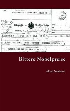 Bittere Nobelpreise - Neubauer, Alfred