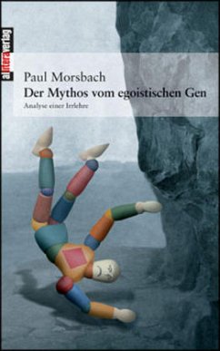 Der Mythos vom egoistischen Gen - Morsbach, Paul