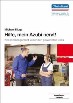 Hilfe, mein Azubi nervt! - Kluge, Michael