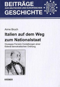 Italien auf dem Weg zum Nationalstaat - Bruch, Anne