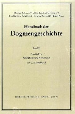 Der Trinitarische Gott; Die Schöpfung; Die Sünde / Handbuch der Dogmengeschichte 2, Faszikel.2a