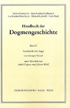 Handbuch der Dogmengeschichte / Bd II: Der trinitarische Gott - Die Schöpfung - Die Sünde / Die Engel / Handbuch der Dogmengeschichte 2, Faszikel.2b - Tavard, George