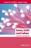 Laser, Licht und Leben Laser, Licht und Leben