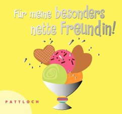 Für meine besonders nette Freundin!