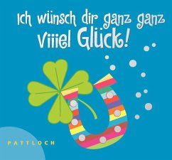 Cover Ich wünsch dir ganz ganz viiiel Glück