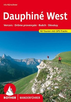 Rother Wanderführer Dauphiné West - Kürschner, Iris