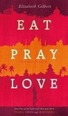 Eat, Pray, Love Eat, Pray, Love