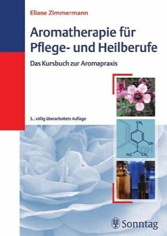 Aromatherapie für Pflege- und Heilberufe - Zimmermann, E.