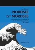 &quote;Nordsee ist Mordsee&quote;