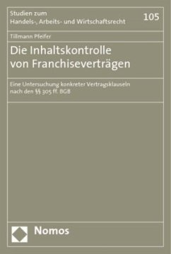 Die Inhaltskontrolle von Franchiseverträgen - Pfeifer, Tillmann