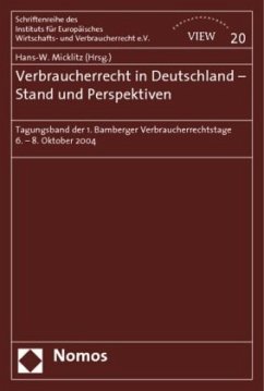 Verbraucherrecht in Deutschland - Stand und Perspektiven