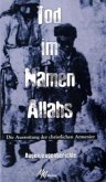 Tod im Namen Allahs Tod im Namen Allahs