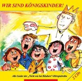 Wir sind Königskinder