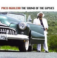 The Sound Of Gipsys - Paco Aguilera