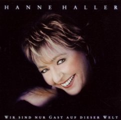 Wir Sind Nur Gast Auf Dieser Welt - Haller,Hanne