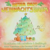 Unter dem Weihnachtsbaum Unter dem Weihnachtsbaum