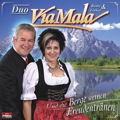 Und Die Berge Weinen Freudentränen - Duo Via Mala,Romy & Lothar