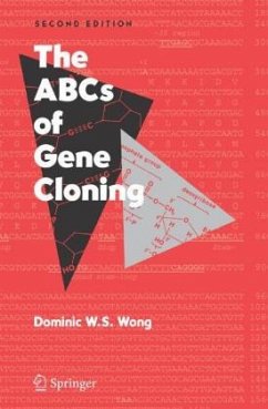 The ABCs of Gene Cloning - Wong, Dominic W. S.