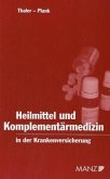 Heilmittel und Komplementärmedizin in der Krankenversicherung (f. Österreich)