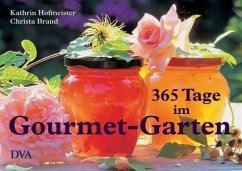 365 Tage im Gourmet-Garten - Hofmeister, Kathrin; Brand, Christa
