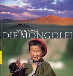 Die Mongolei - Schmid, Gregor M.