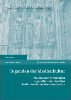 Tugenden der Medienkultur - Grimm, Petra / Capurro, Rafael