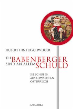 Die Babenberger sind an allem schuld - Hinterschweiger, Hubert