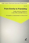 From Enmity to Friendship. Anglo-American Relations in the 19th and 20th Century