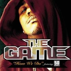 How We Do - Game feat. 50 Cent, The