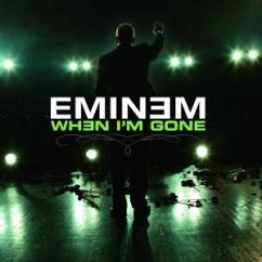 When I'm Gone - Eminem