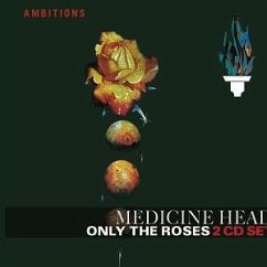 Only The Roses - Medicine Head