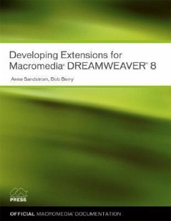 Developing Extensions for Macromedia Dreamweaver 8 - Macromedia, Instructional Media Developm; Sandstrom, Anne; Berry, Bob