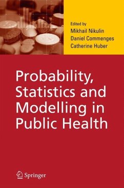 Probability, Statistics and Modelling in Public Health - Nikulin, Mikhail / Commenges, Daniel / Huber, Catherine (eds.)