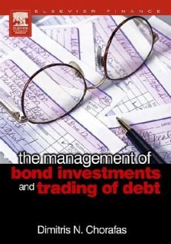 The Management Of Bond Investments And Trading Of Debt - Chorafas, Dimitris N.