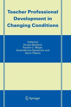 Teacher Professional Development in Changing Conditions - Beijaard, Douwe / Meijer, Pauline C. / Morine-Dershimer, Greta / Harm, Tillema (eds.)