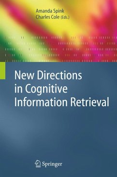 New Directions in Cognitive Information Retrieval - Spink, Amanda / Cole, Charles (eds.)