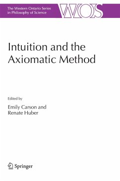 Intuition and the Axiomatic Method - Carson, Emily / Huber, Renate (eds.)