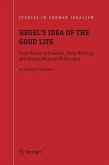 Hegel's Idea of the Good Life