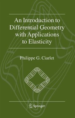 An Introduction to Differential Geometry with Applications to Elasticity - Ciarlet, Philippe G.