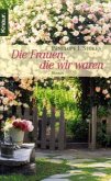 Die Frauen, die wir waren