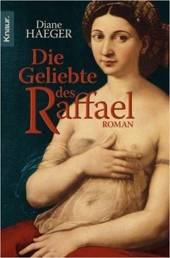 Die Geliebte des Raffael - Haeger, Diane