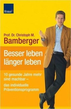 Besser leben - länger leben - Bamberger, Christoph M.