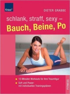 Schlank, straff, sexy - Bauch, Beine, Po - Grabbe, Dieter